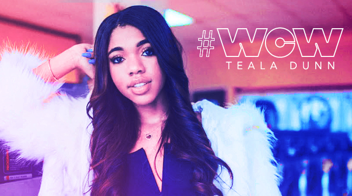 Actress and YouTube Star Teala Dunn is Our #WCW This Week