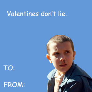 Funny and Silly Stranger Things Valentines for Your Crush