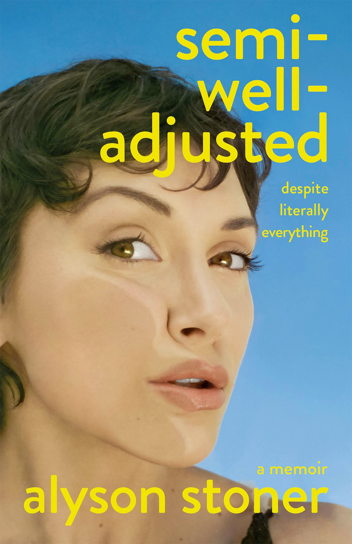 Semi-Well-Adjusted Despite Basically Everything by Alyson Stoner book cover